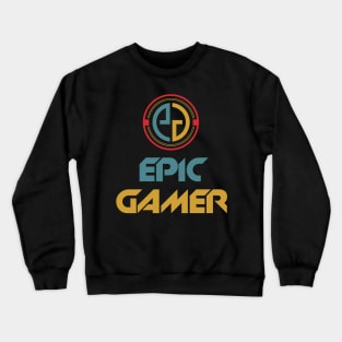 Epic Gamer ✪ Gaming Gift Idea Crewneck Sweatshirt